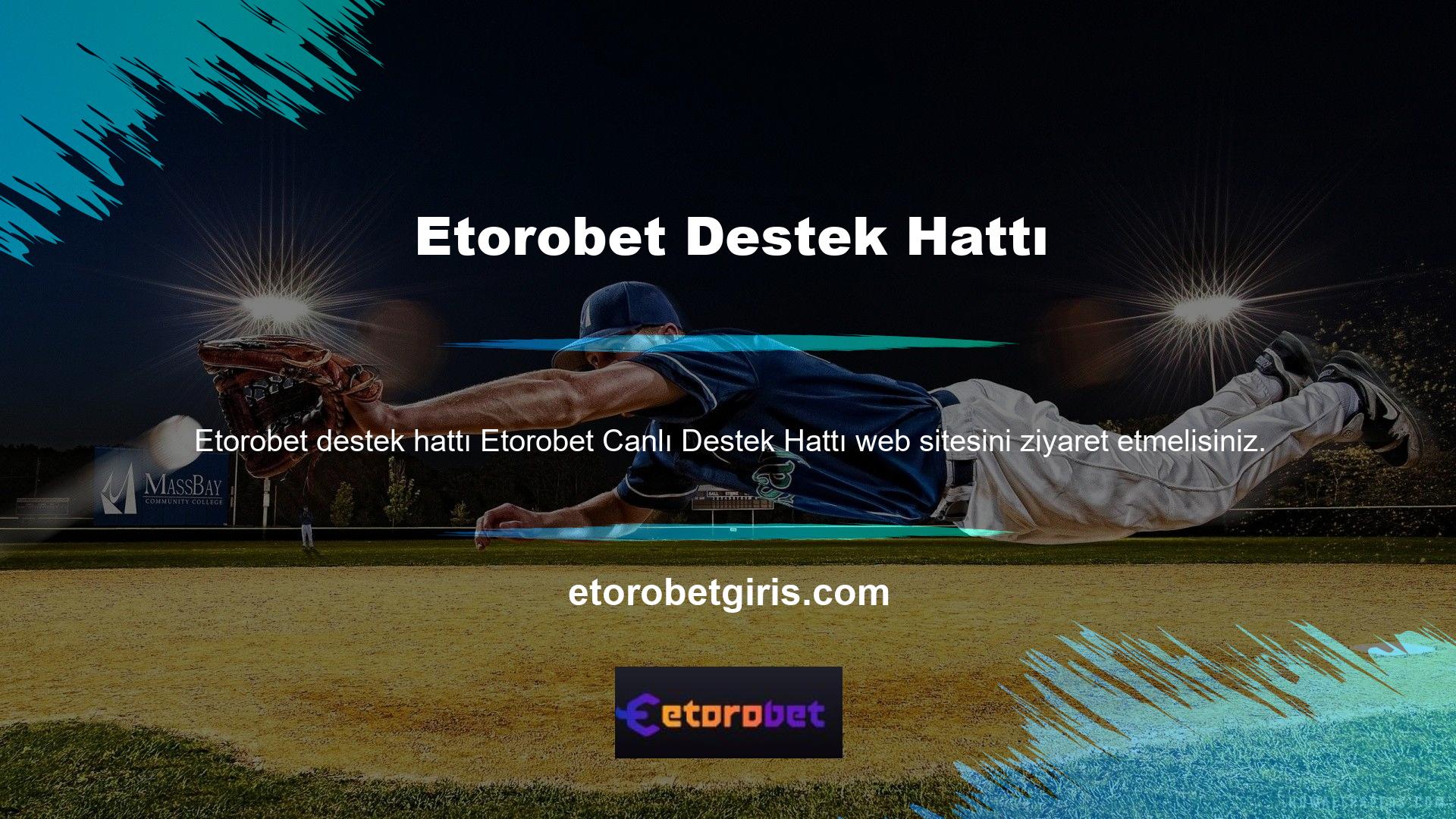 Etorobet canlı destek hattı günün herhangi bir saatinde aktif olduğundan, bahisçiler operasyonlarını çok kısa bir sürede sürpriz olmadan gerçekleştirme fırsatına sahipler