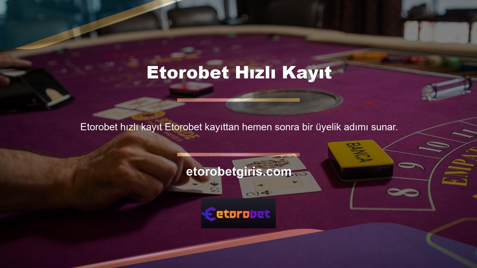 Etorobet bahis sitesi, her Etorobet üyelik sürecinin çok adımlı bir süreciyle kendi hesabı vardır